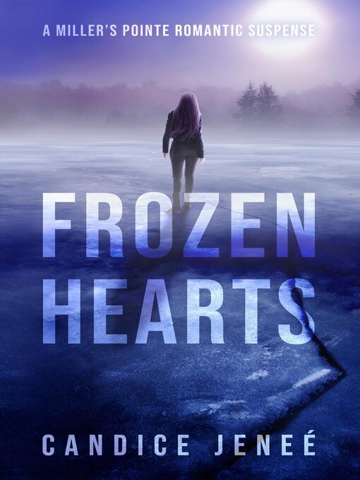 Title details for Frozen Hearts by Candice Jeneé - Available